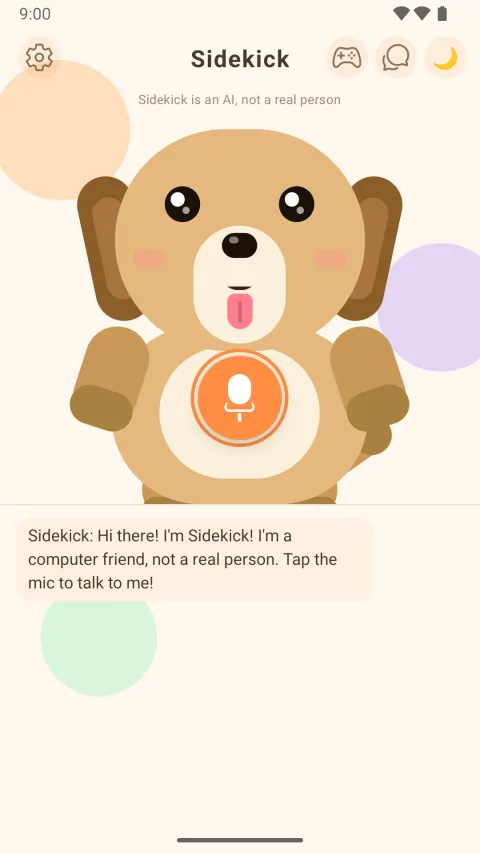 The AI Sidekick home screen: a cartoon dog with an orange microphone button, and a greeting that says Sidekick is a computer friend, not a real person.